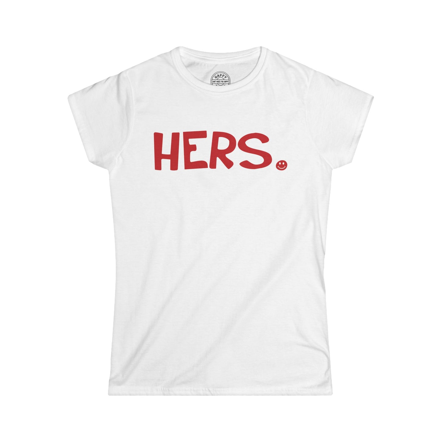 HERS Happy Tee (Women's White Tee with red graphic)  T-Shirt  HAPPY TEES® BRAND