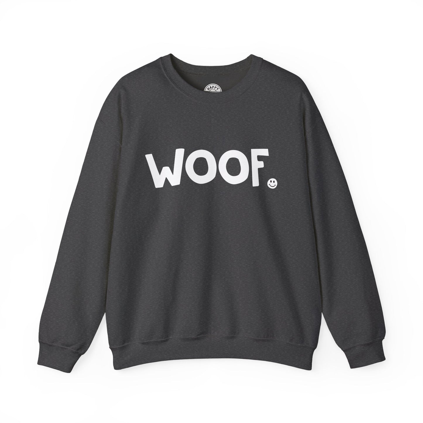 WOOF Happy Tee (Sweatshirt) Printify