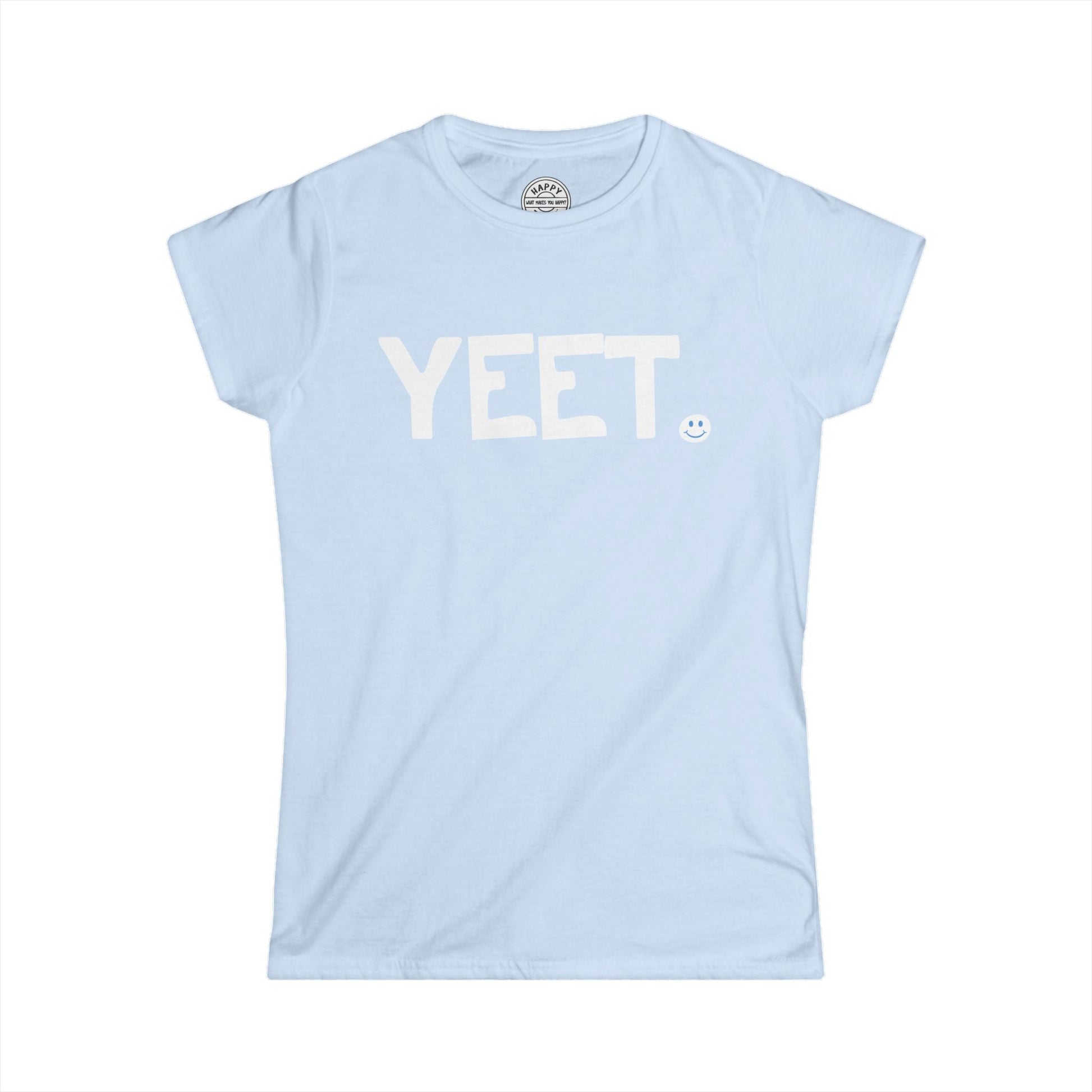 YEET Happy Tee (Women's Tee)  T-Shirt Light Blue / XL HAPPY TEES® BRAND