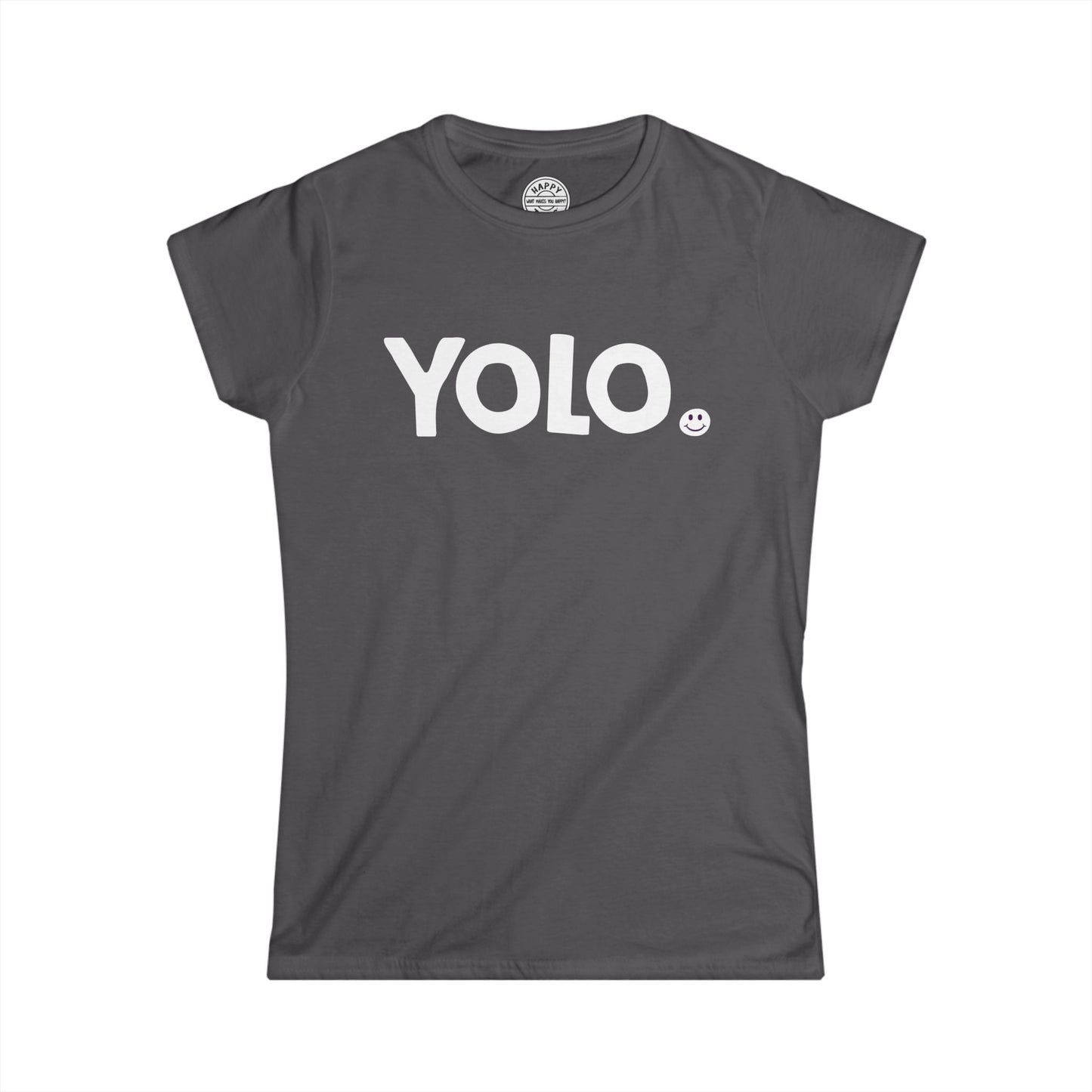 YOLO Happy Tee (Women's Tee)
