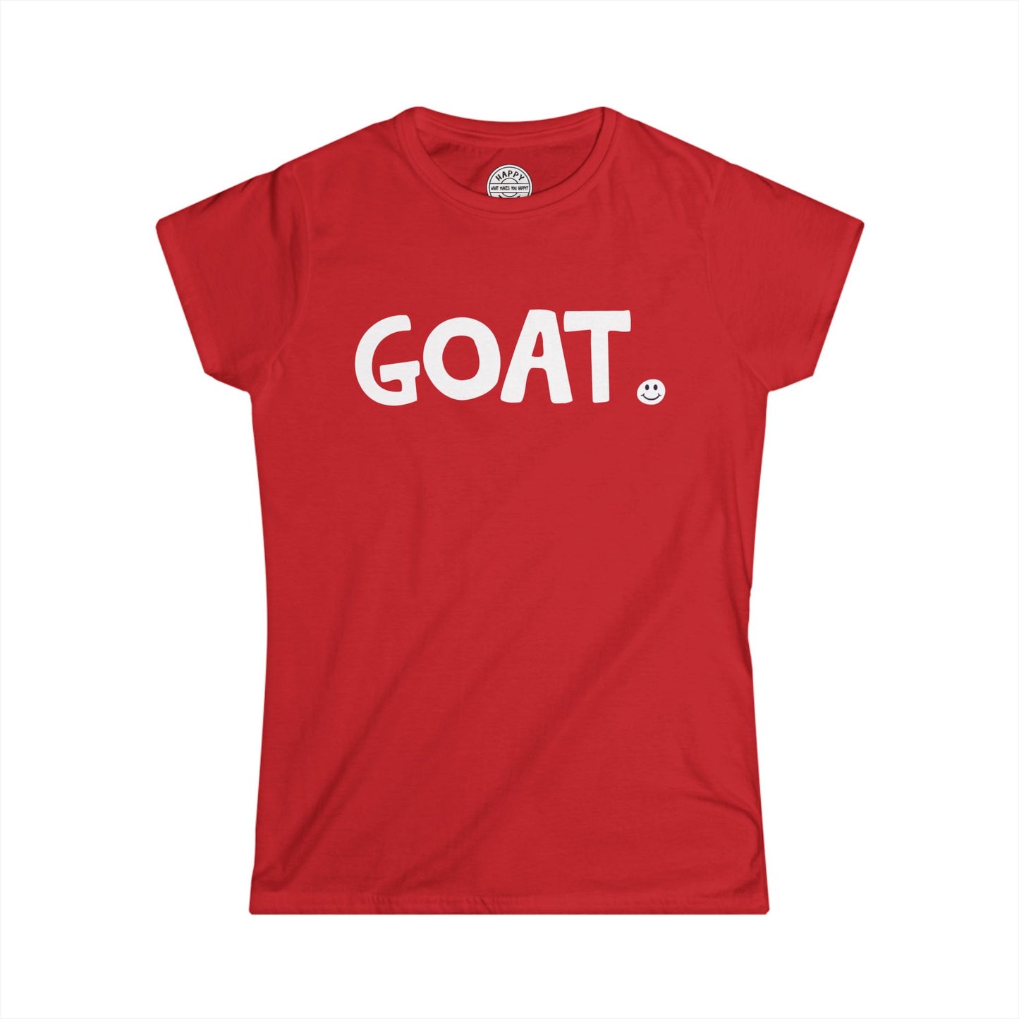 GOAT Happy Tee (Women's Tee)  T-Shirt Red / 2XL HAPPY TEES® BRAND