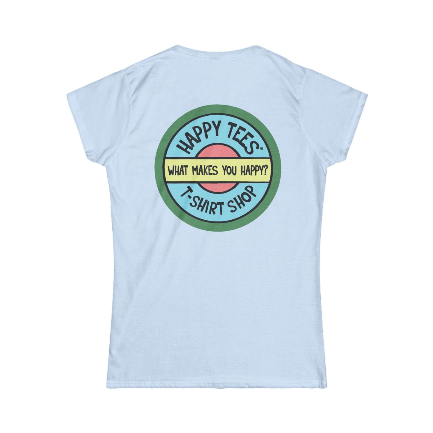 Happy Tees® T‑Shirt (Women's Tee without front logo)  T-Shirt  HAPPY TEES® BRAND