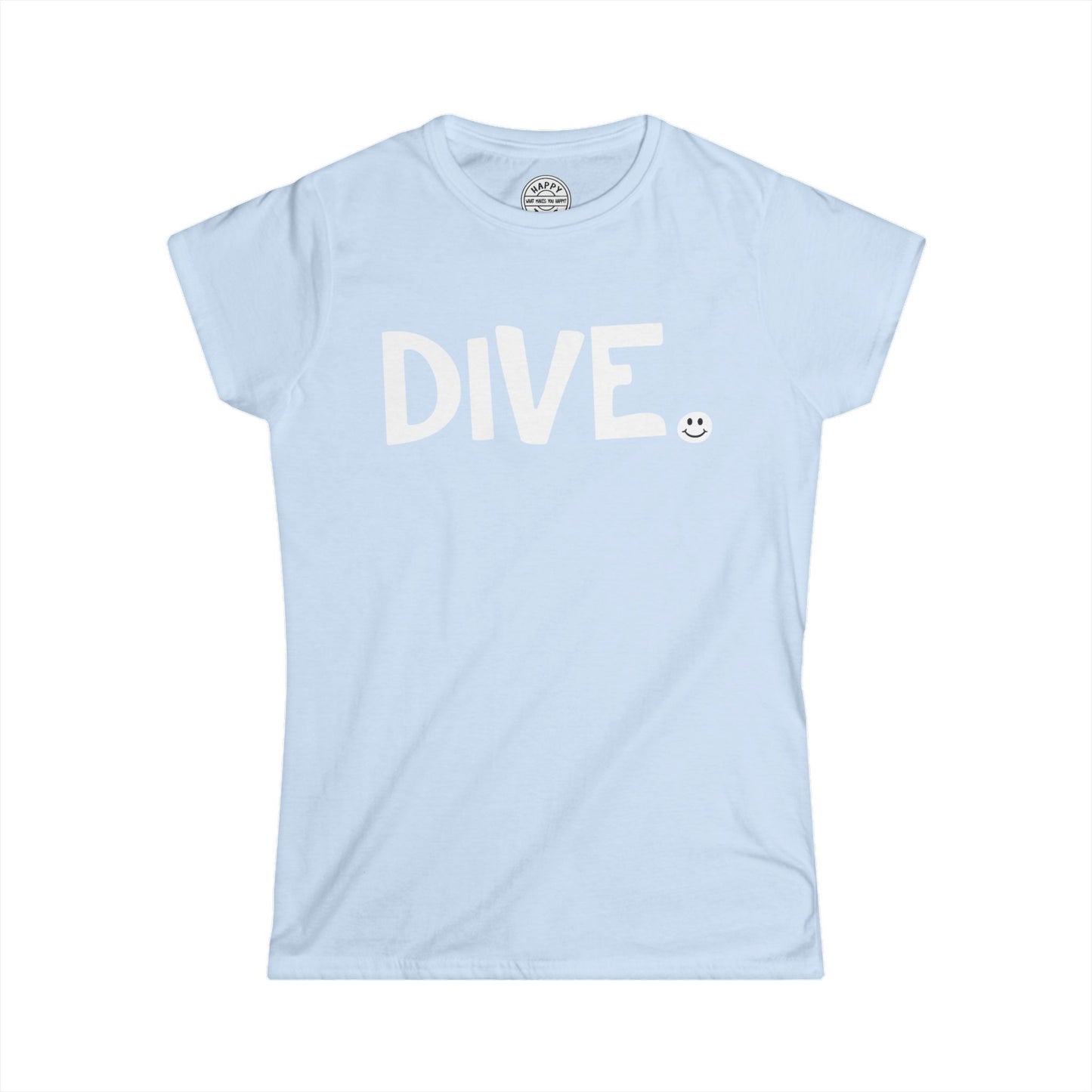 DIVE Happy Tee (Women's Tee)  T-Shirt  HAPPY TEES® BRAND