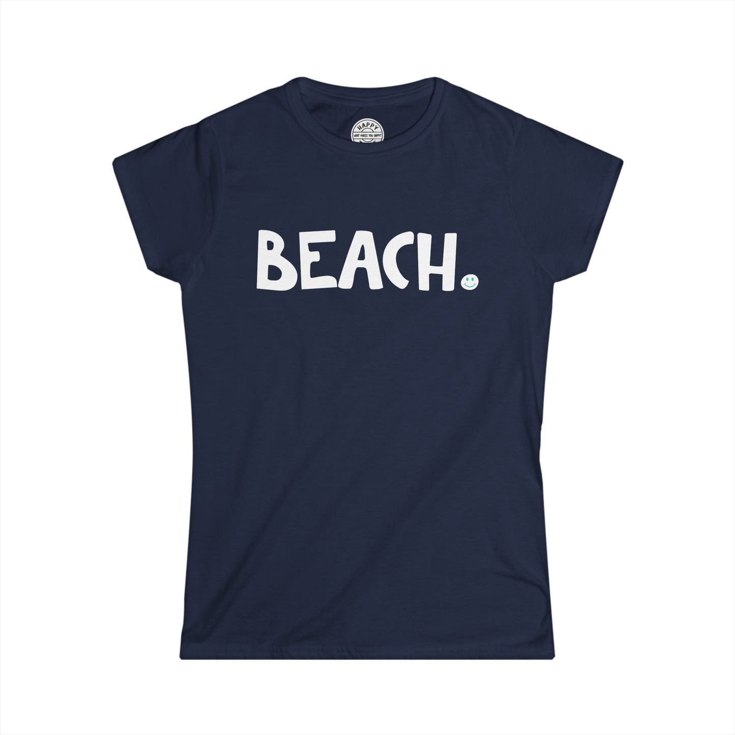 BEACH Happy Tee (Women's Tee)  T-Shirt  HAPPY TEES® BRAND