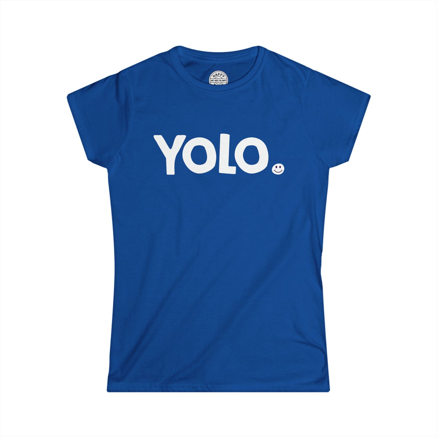 YOLO Happy Tee (Women's Tee)