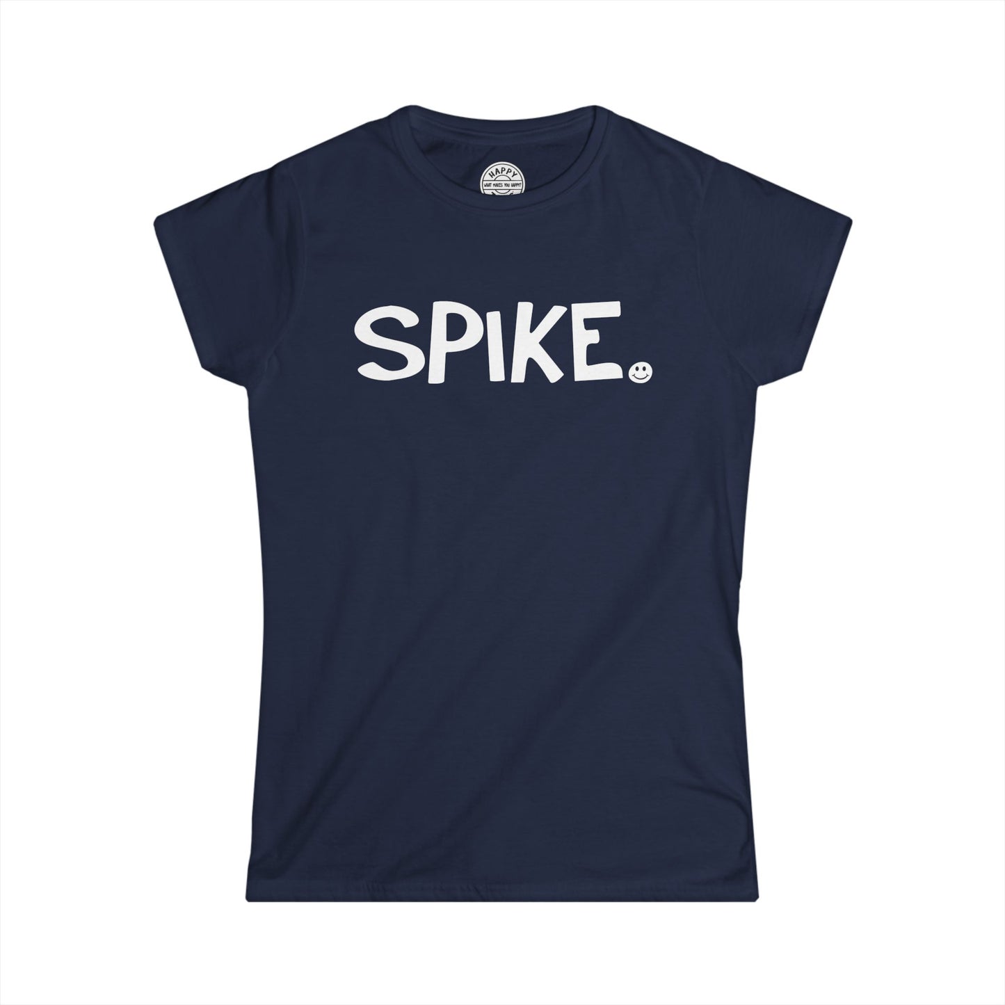 SPIKE Happy Tee (Women's Tee)  T-Shirt  HAPPY TEES® BRAND