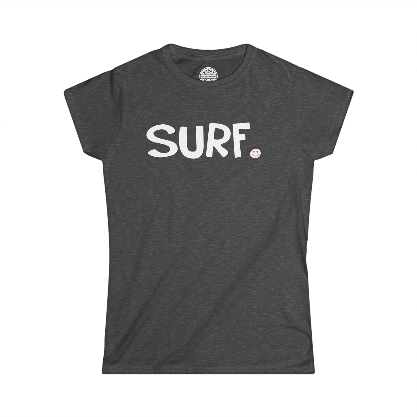 SURF Happy Tee (Women's Tee)  T-Shirt  HAPPY TEES® BRAND