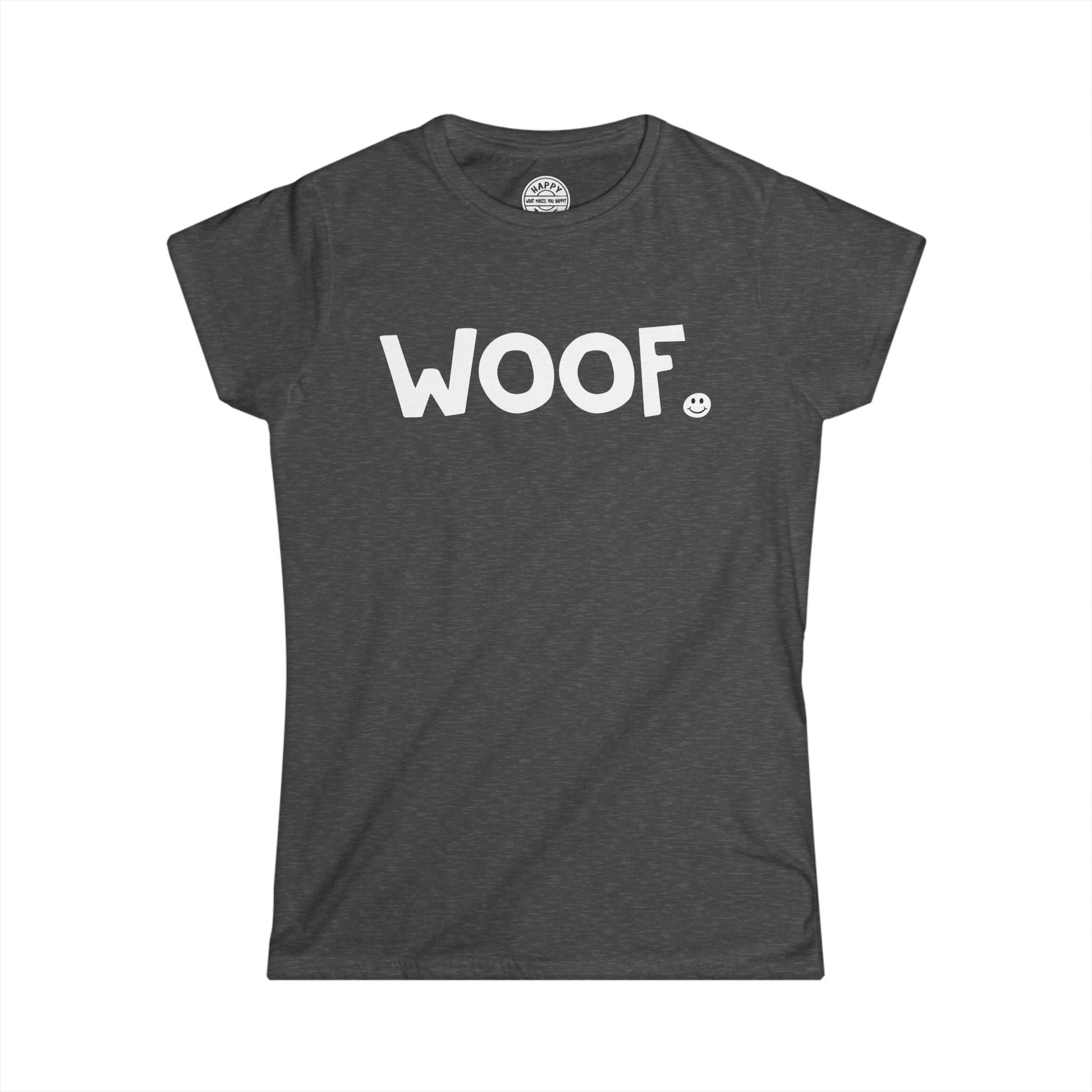 WOOF Happy Tee (Women's Tee) Printify