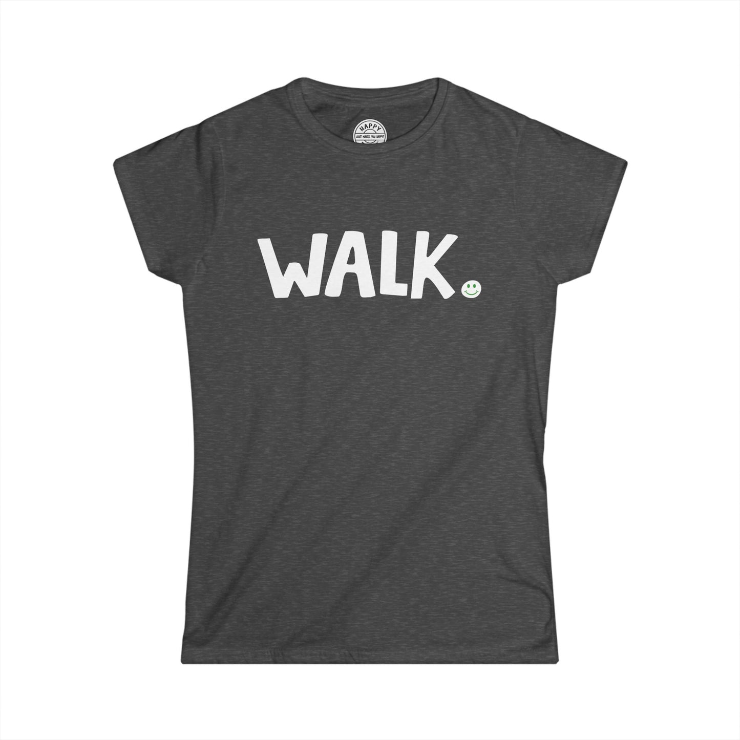 WALK Happy Tee (Women's Tee)  T-Shirt  HAPPY TEES® BRAND