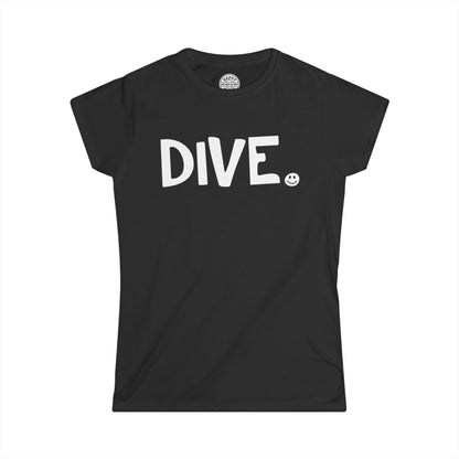 DIVE Happy Tee (Women's Tee)  T-Shirt  HAPPY TEES® BRAND