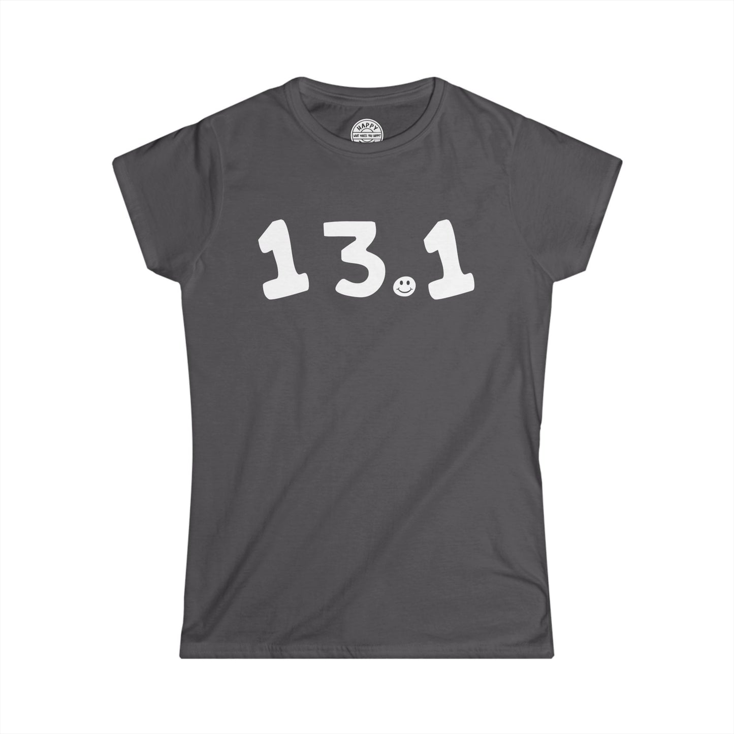 13.1 Happy Tee (Women's Tee)  T-Shirt  HAPPY TEES® BRAND