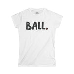 BALL Happy Tee (Women's Tee) Printify