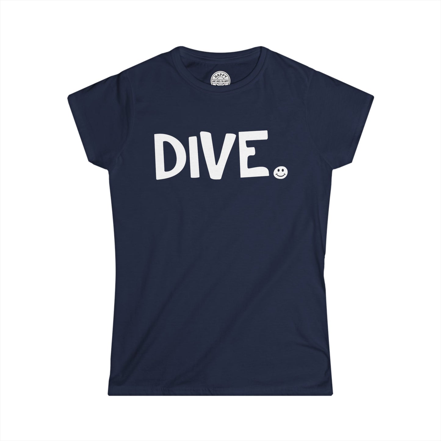 DIVE Happy Tee (Women's Tee)  T-Shirt  HAPPY TEES® BRAND
