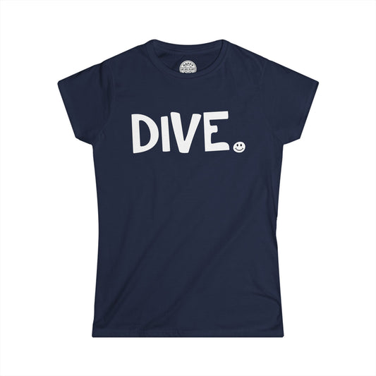 DIVE Happy Tee (Women's Tee)  T-Shirt  HAPPY TEES® BRAND