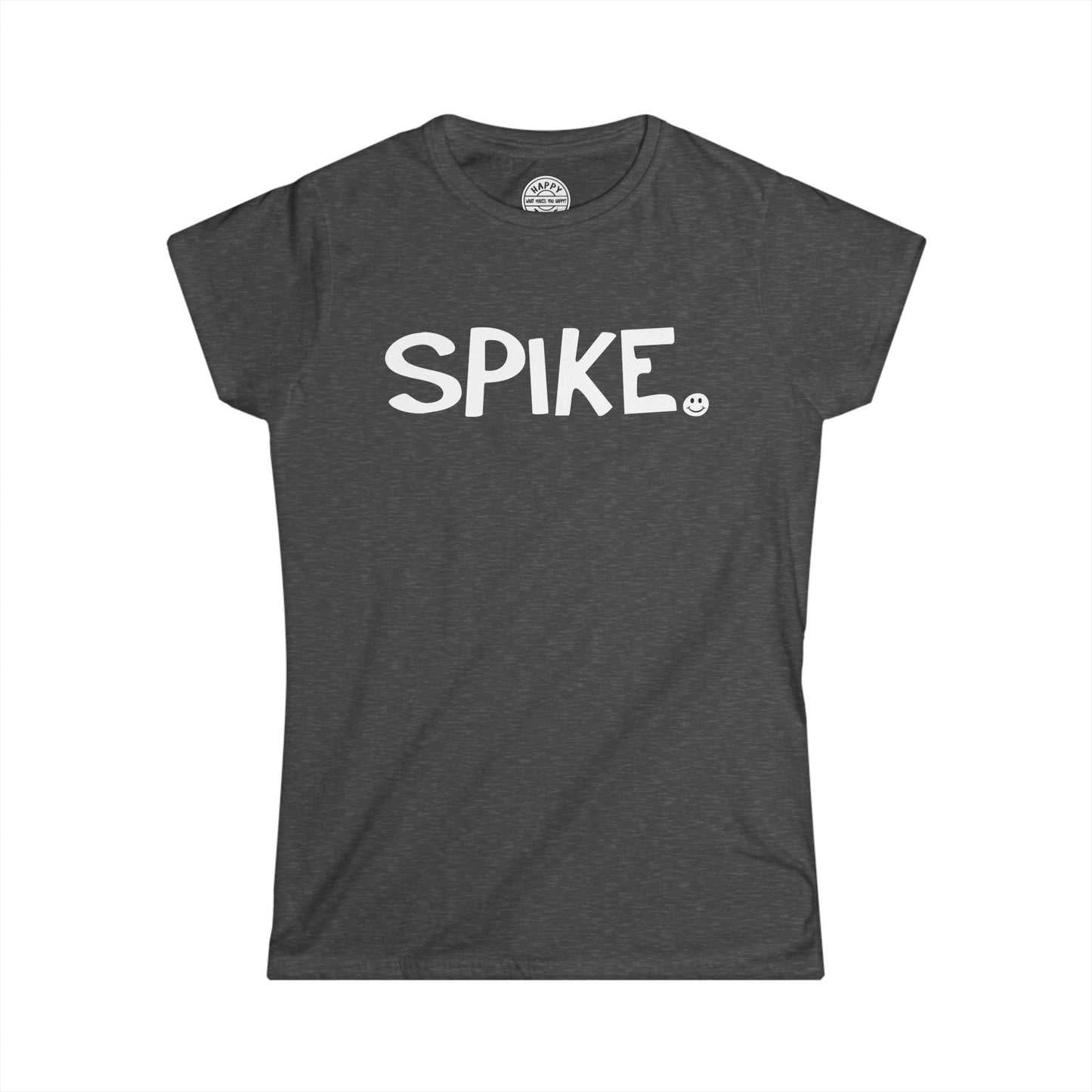 SPIKE Happy Tee (Women's Tee)  T-Shirt  HAPPY TEES® BRAND