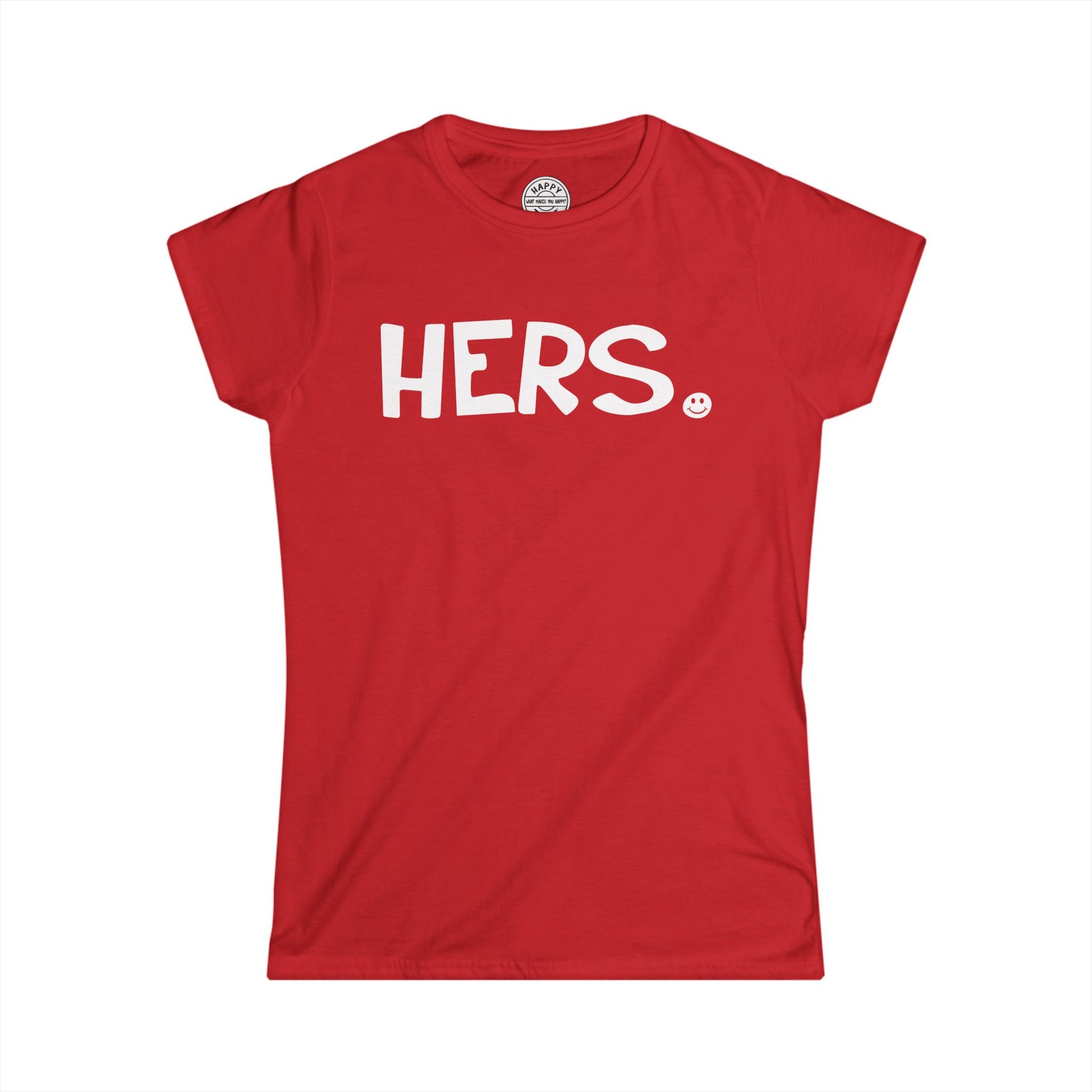 HERS Happy Tee (Women's Red Tee with white graphic)  T-Shirt  HAPPY TEES® BRAND