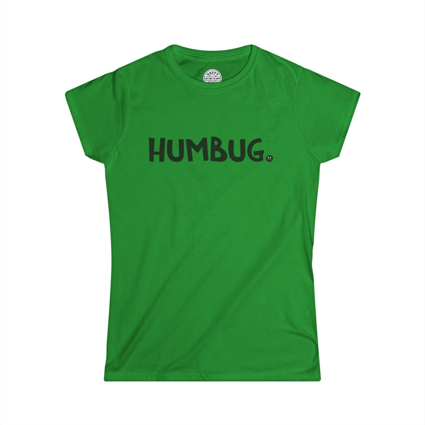 HUMBUG Happy Tee (Women's Tee)  T-Shirt Irish Green / 2XL HAPPY TEES® BRAND