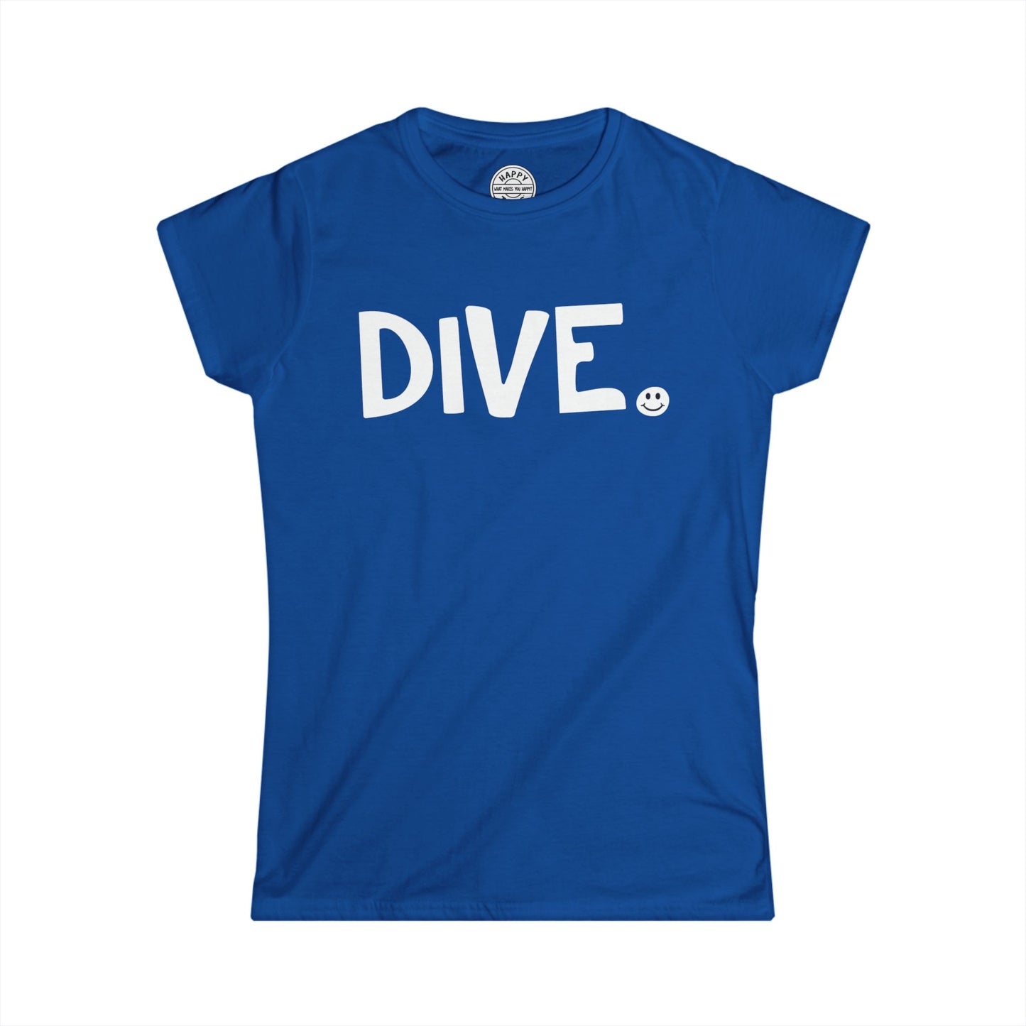 DIVE Happy Tee (Women's Tee)  T-Shirt  HAPPY TEES® BRAND