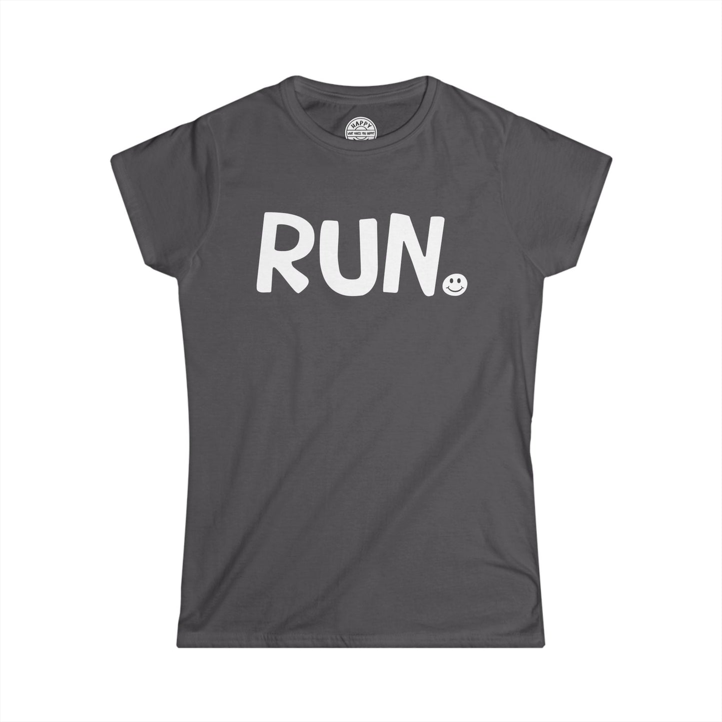 RUN Happy Tee (Women's Tee)  T-Shirt Charcoal / 2XL HAPPY TEES® BRAND