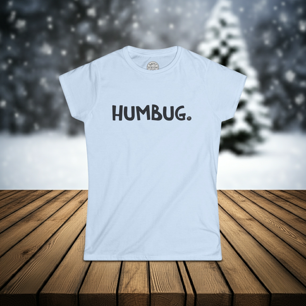 HUMBUG Happy Tee (Women's Tee)  T-Shirt  HAPPY TEES® BRAND